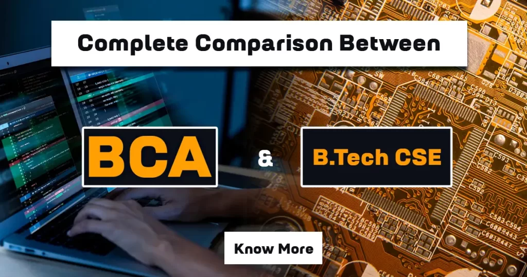 B.Tech CSE vs BCA - A Comprehensive Comparison